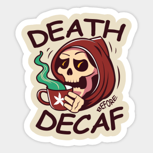 Death before decaf - Grim Reaper Sticker